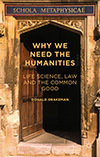 Why We Need the Humanities by Donald Drakeman