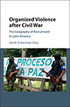 Organized Violence after Civil War by Sarah Daly