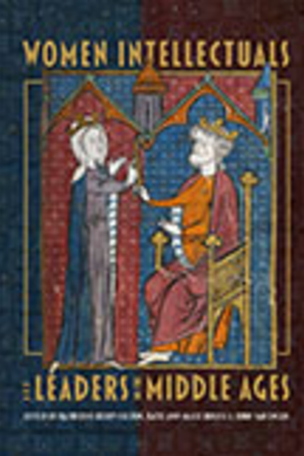 Women Intellectuals And Leaders In The Middle Ages
