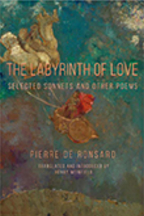 The Labyrinth of Love - Selected Sonnets and Other Poems