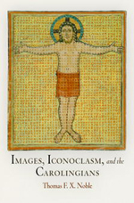 Images, Iconoclasm, and the Carolingians book cover