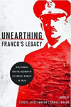 Unearthing Franco's Legacy Mass Graves and the Recovery of Historical Memory in Spain