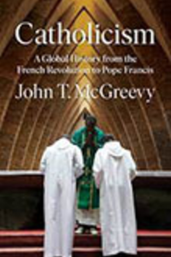 Catholicism: A Global History from the French Revolution to Pope Francis