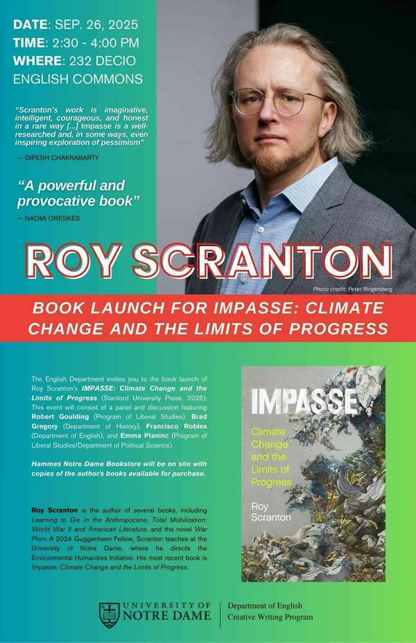 Flyer for Roy Scranton's book launch at the University of Notre Dame. Scranton, wearing glasses and a gray jacket, is shown against a teal and dark green background. Event details for the launch of "Impasse: Climate Change and the Limits of Progress" are provided, including date, time, and location in DeBartolo Hall. The book cover is also displayed.