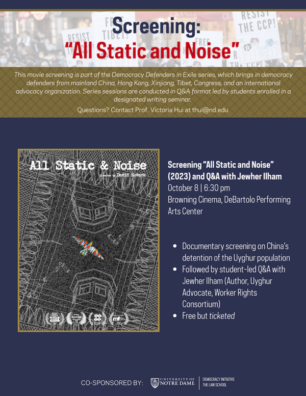 Flyer for the film screening of "All Static and Noise" at the Browning Cinema in the DeBartolo Performing Arts Center. The film focuses on China's detention of the Uyghur population. A Q&A with Jewher Ilham follows. Event is free but ticketed.
