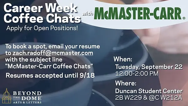 Career Week Coffee Chats with McMaster-Carr at Duncan Student Center on Tuesday, Sept 22.